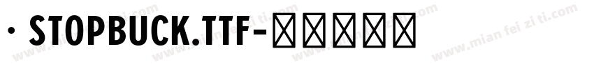 · Stopbuck.ttf字体转换